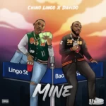 Chino Lingo – Mine ft Davido