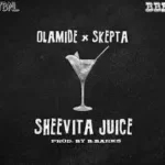 Olamide – Sheevita Juice ft. Skepta