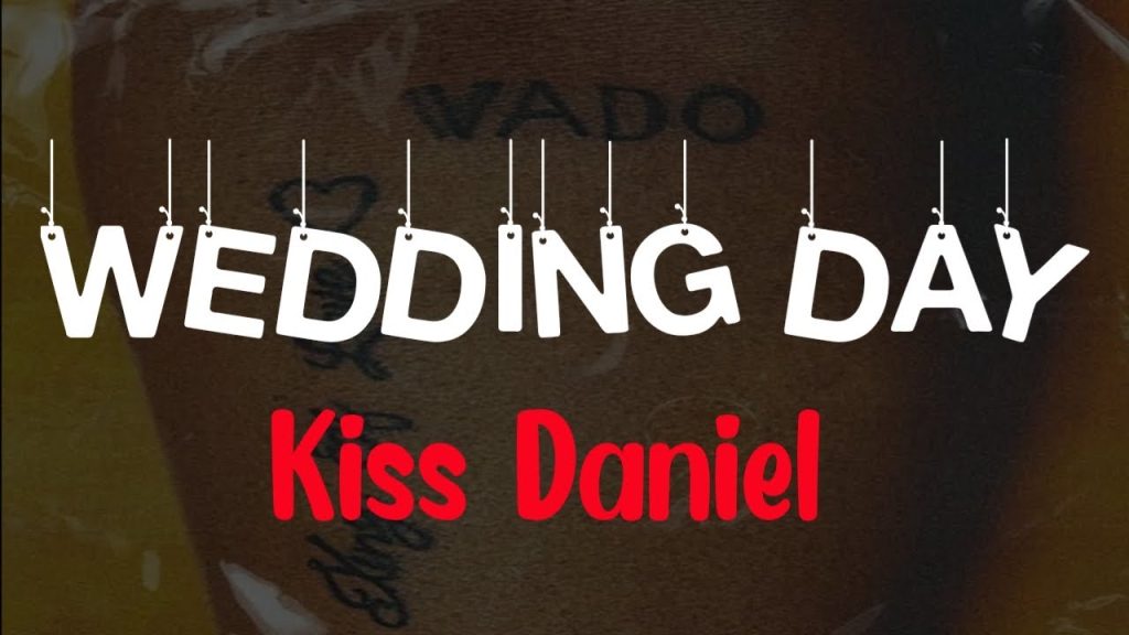 Kizz Daniel – Wedding Day