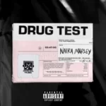 Naira Marley – Drug Test (New Song)