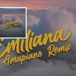 DJ Latitude – Emiliana (Amapiano Remix) Ft Soundz & CKay