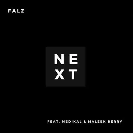 Falz – Next Ft. Medikal & Maleek Berry