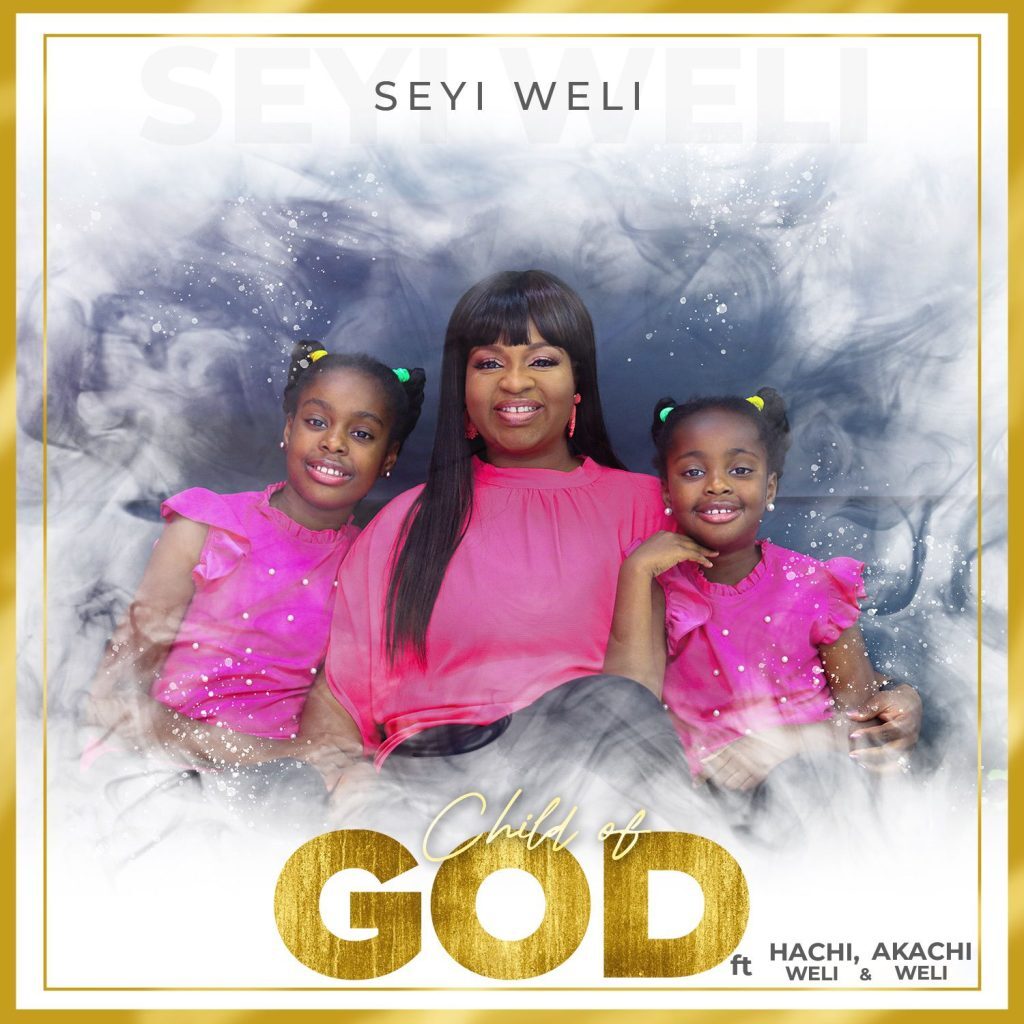 Seyi Weli – Child Of God