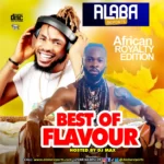 Alabareports Promotions – Best Of Flavour Ft Dj Max Aka King Of Djs