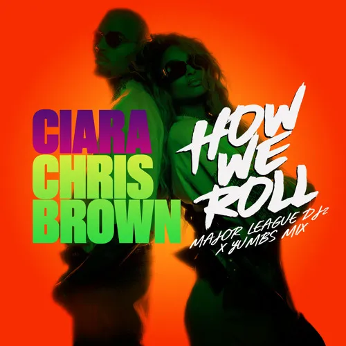 Ciara – How We Roll (Amapiano Remix) Ft. Chris Brown, Major League DJz & Yumbs
