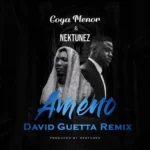 Goya Menor & Nektunez – Ameno Amapiano (Remix) ft. David Guetta