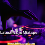Naija Mix: Top 25 Best Nigerian DJ Mixtapes
