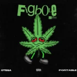 Otega – Figbole (Remix) Ft. Portable