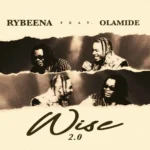 Rybeena – Wise 2.0 Ft. Olamide